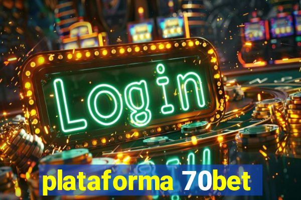 plataforma 70bet